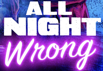 All Night Wrong