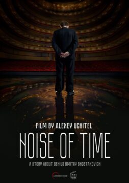 Noise of Time: A Story About a Genius Dmitry Shostakovich