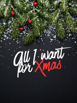 All I want for Xmas