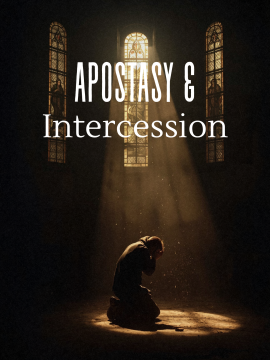 Apostasy & Intercession