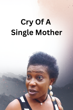 Cry of a Single Mother