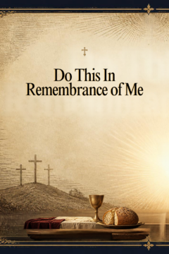 Do This In Remembrance of Me