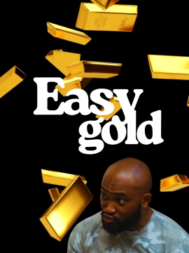 Easy gold