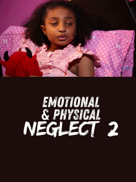 Emotional & physical neglect 2