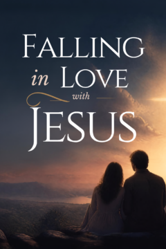 Falling in Love with Jesus