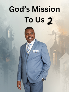 God's Mission To Us 2