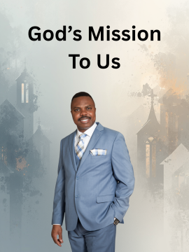 God's Mission To Us