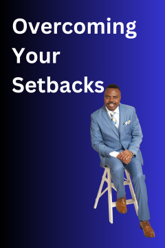 Overcoming Your Setbacks