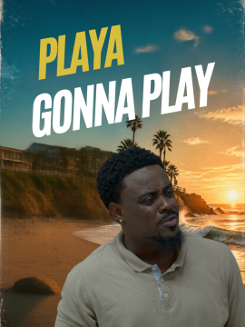 Playa Gonna Play