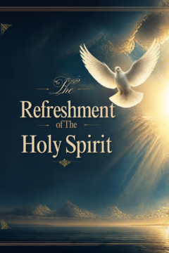 The Refreshment of The Holy Spirit