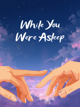 While You Were Asleep