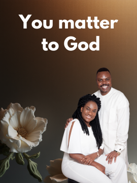 You matter to God