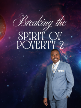 Breaking The Spirit of Poverty 2