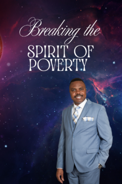 Breaking The Spirit of Poverty