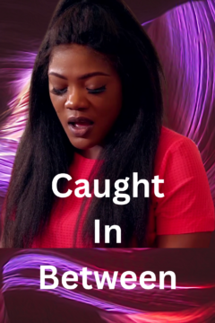 Caught In Between