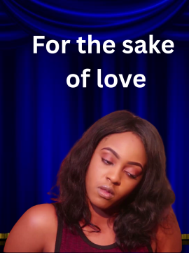 For the sake of love
