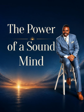 The Power of a Sound Mind