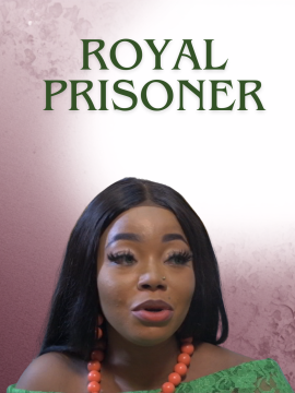 Royal Prisoner