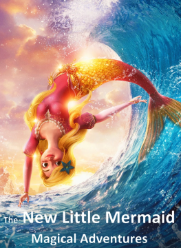 The New Little Mermaid : Magical Adventure