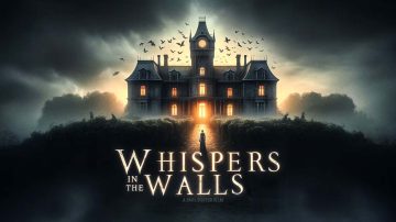 Whispers in the Walls