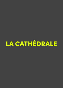 La Cathédrale