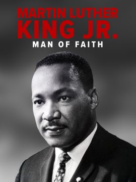 Martin Luther King Jr: Man Of Faith