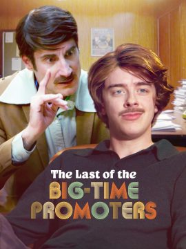 The Last of the Big Time Promoters