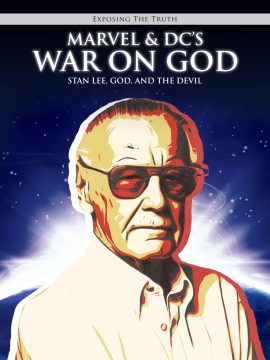 Exposing The TRUTH: Marvel & DC’s War on God: Stan Lee, God, and the Devil
