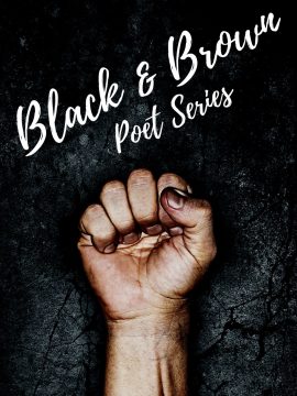 Black & Brown Poet Series