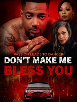 Don't Make Me Bless You