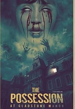 The Possession At Gladstone Manor