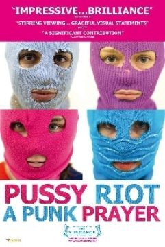 Pussy Riot - A Punk Prayer